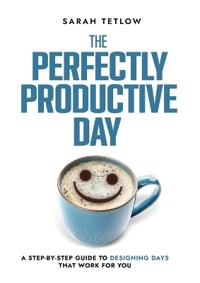 Bokomslag for "The Perfectly Productive Day"