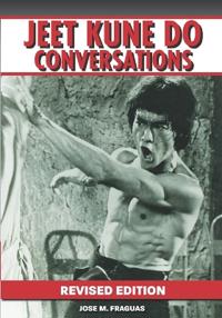 Jeet Kune Do Conversations Revised Edition