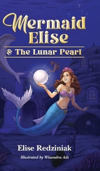 Bokomslag för "Mermaid Elise and The Lunar Pearl"