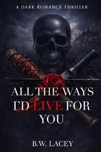 All the Ways I'd Live for You