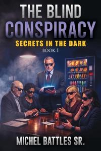 The Blind Conspiracy