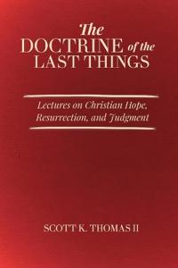 The Doctrine of the Last Things