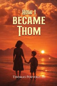 Bokomslag för "How I Became Thom"