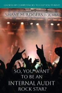 So, You Want To Be An Internal Audit Rock Star?