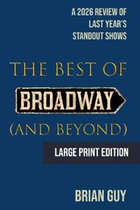 The Best of Broadway (and Beyond)