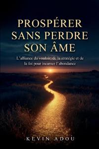 Prospérer Sans Perdre Son Âme