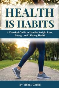 Health is Habits