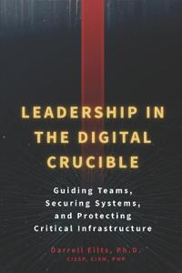 Leadership in the Digital Crucible