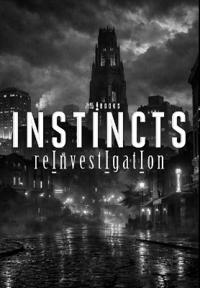 INSTINCTS reInvestIgatIon