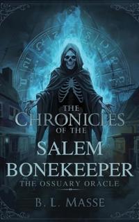 The Chronicles of The Salem Bonekeeper