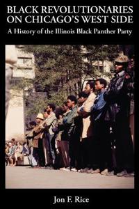 BLACK REVOLUTIONARIES ON CHICAGO'S WEST SIDE
