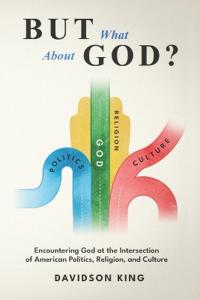 But What About God?