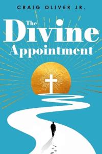 The Divine Appointment