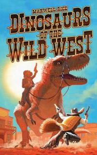 Dinosaurs of The Wild West
