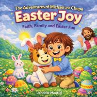 The Adventures of Michael and Chepe Easter Joy