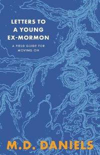 Letters to a Young Ex-Mormon