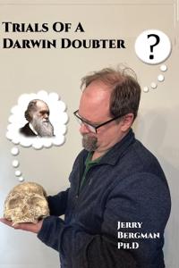 Trials of a Darwin Doubter