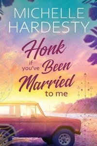 Honk If You've Been Married to Me