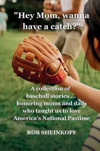"Hey Mom, Wanna Have a Catch?"