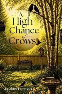 A High Chance of Crows