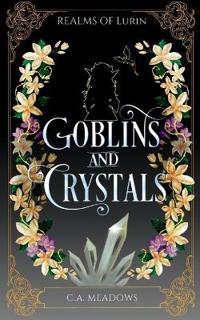 Goblins and Crystals