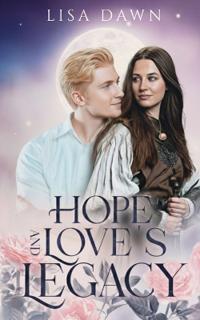 Hope and Love's Legacy