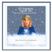 It's Snowing Inside Me