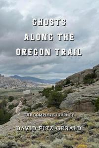 Ghosts Along the Oregon Trail