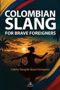 Caleño Slang for Brave Foreigners