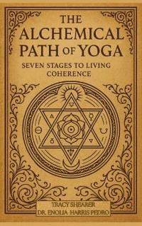 Bokomslag för "The Alchemical Path of Yoga"