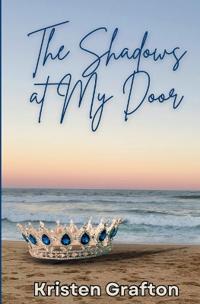 The Shadows at My Door
