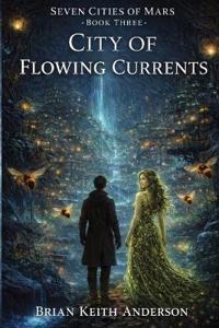 City of Flowing Currents