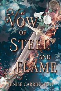 A Vow of Steel and Flame