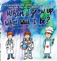 Bokomslag för "When I grow up, what will I be?"
