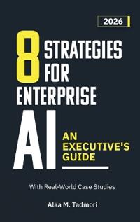 8 Strategies for Enterprise AI