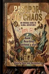 Passport to Chaos - Boarding without a Plan