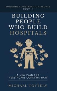 Building the People Who Build Hospitals