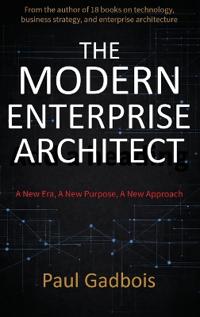 THE MODERN ENTERPRISE ARCHITECT