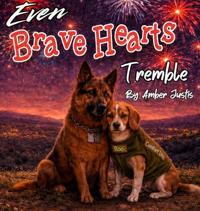 Even Brave Hearts Tremble