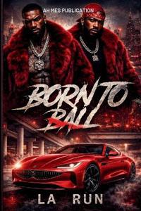 Born to Ball