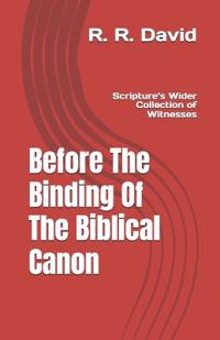 Before The Binding Of The Biblical Canon