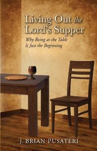 Living Out the Lord's Supper