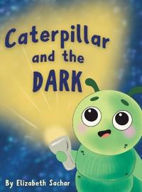Bokomslag for "Caterpillar and the Dark"
