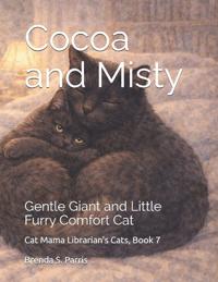 Cocoa and Misty