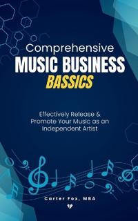 Comprehensive Music Business Bassics