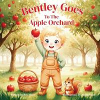 Bentley Goes To The Apple Orchard