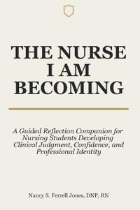 The Nurse I Am Becoming