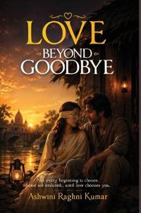 Love Beyond Goodbye