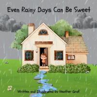 Even Rainy Days Can Be Sweet