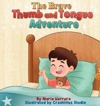 The Brave Thumb and Tongue Adventure